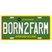 Born2Farm Vanity License Plate - LP71675